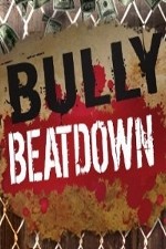 Watch Bully Beatdown Freemovieswatch